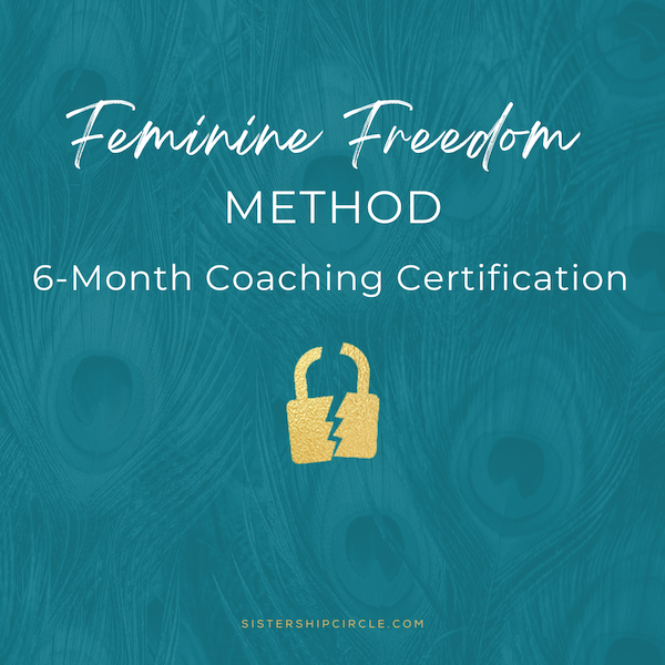 Feminine Freedom Method 6-Month Certification