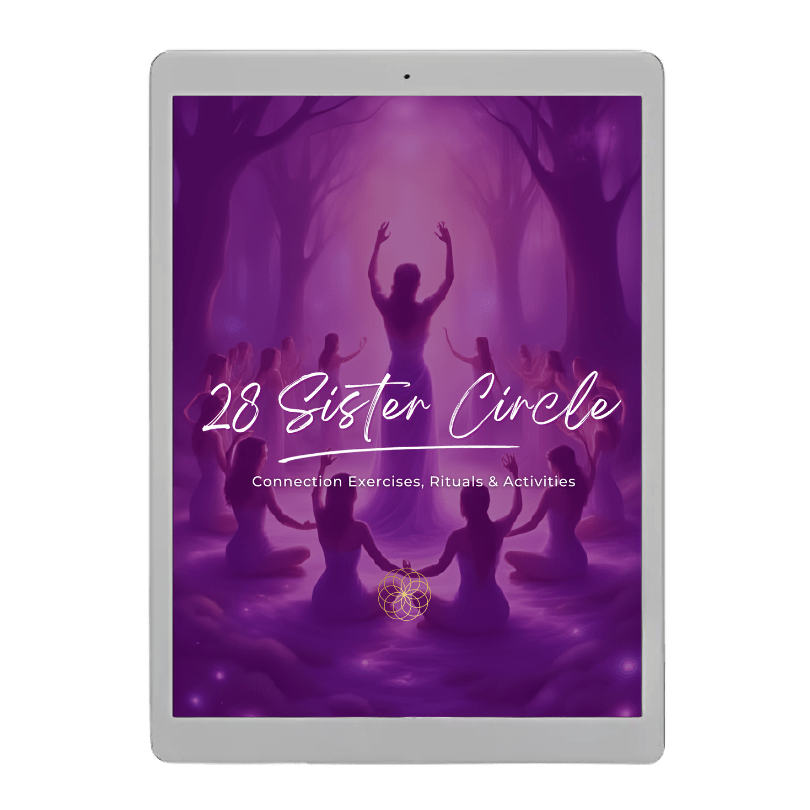 28 Sister Circle Connection Exercises, Rituals & Activities